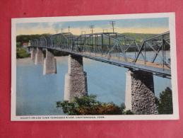 - Tennessee >  Chattanooga Country Bridge    Not Mailed  ====    Ref  979 - Chattanooga