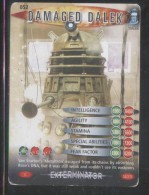 DOCTOR DR WHO BATTLES IN TIME EXTERMINATOR CARD (2006) NO 52 OF 275 DAMAGED DALEK GOOD CONDITION - Sonstige & Ohne Zuordnung