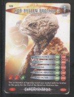 DOCTOR DR WHO BATTLES IN TIME EXTERMINATOR CARD (2006) NO 109 OF 275 HOP PYLEEN BROTHER 2 GOOD CONDITION - Andere & Zonder Classificatie
