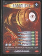 DOCTOR DR WHO BATTLES IN TIME EXTERMINATOR CARD (2006) NO 115 OF 275 ROBOT EYE GOOD CONDITION - Other & Unclassified