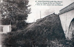 CHATEAUVILLAIN - TRES BELLE CARTE - SEPIA - DU PONT DE CHEMIN DE FER SUR L´AUJON OU LE 1ER TRAIN DE 7H SE DIRIGE VERS CH - Chateauvillain