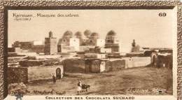 Chromos Réf. C440. Chocolat Suchard - Collection Coloniale 69 - Kairouan - La Mosquée Des Sabres - Tunisie - Suchard