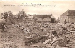 ESTERNAY FERME DU CHATEAU BRULEE PAR LES ALLEMANDS LE 7 SEPTEMBRE 1914 REF 32952 - Esternay