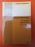 Günter Trolldenier "Bodenbiologie" Die Bodenorganismen Im Haushalt Der Natur, Ein Kosmos Studienbuch - Sonstige & Ohne Zuordnung