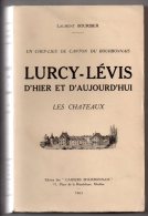 Lurcy-Lévis D'hier Et D'aujourd'hui, Les Châteaux, Laurent Bourdier, 1965, Table Scannée (Lurcy-Lévy) - Bourbonnais