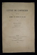 L'ETAT DE L'OFFICIER DANS LES ARMEES DE TERRE ET DE MER Edmond BLOT 1909 Législation Militaire Droit  Envoi - Französisch