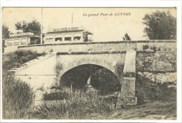 Carte Postale Ancienne Luynes - Le Grand Pont - Tramway, Chemin De Fer - Luynes