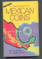 A Guide Book Of Mexican Coins - édition USA 1971 - Boeken & Software