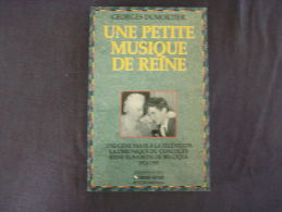 UNE PETITE MUSIQUE DE REINE Concours Reine Elisabeth De Belgique 1924 1991 - Musik