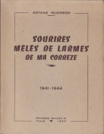 Sourires Mélés  De Larmes De Ma Corrèze Guasson 1955 Guerre Ww2 Signé Envoi - Limousin
