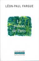 Le Piéton De Paris Suivi D'après Paris Par Léon-Paul Fargue - Parijs