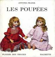 Les Poupées Par Antonia Fraser - Puppen