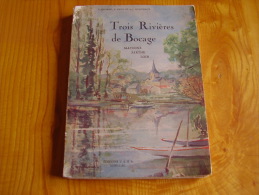 Trois Rivières De Bocage : Mayenne, Sarthe, Loir  .1936 . 123 Illustrations. Ed. USHA Aurillac - Pays De Loire