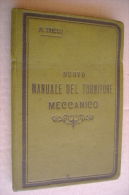 PFH/31 M.Tinelli NUOVO MANUALE DEL TORNITORE MECCANICO Arneodo Ed.primo '900 - Sonstige & Ohne Zuordnung