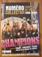 LOT 16 REVUES FOOT GIRONDINS MAG DONT COLLECTOR GIRONDINS CHAMPION DE FRANCE 2008/2009 - Voir Photos Et Description - Livres