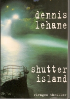 RIVAGES THRILLER  -  03  -  LEHANE -  SHUTTER ISLAND - Rivage Noir