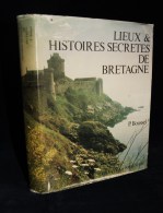 LIEUX & HISTOIRES SECRETES DE BRETAGNE Patrice BOUSSEL 1980 Editions De La Porte Verte - Bretagne