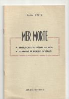 Mer Morte Manuscrits Du Désert De Juda, Comment Se Rendre En Israêl D'André Félix De 1968 - Archeologia