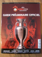 MAGAZINE FOOT - GUIDE PRELIMINAIRE OFFICIEL UEFA EURO 2008 AUSTRIA-SWITZERLAND - 148 Pages - Bücher