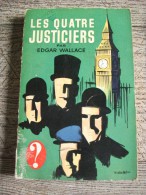 Quatre Justiciers Edgar Wallace Hachette 1962  Policier - Hachette - Point D'Interrogation