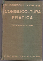 CONIGLICOLTURA PRATICA - CONIGLIO - DI LICCIARDELLI E CORTESE - ED. HOEPLI - MANUALE HOEPLI - Médecine, Biologie, Chimie