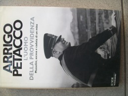 ARRIGO PETACCO L'UOMO DELLA PROVVIDENZA Mussolini,ascesa E Caduta Di Un Mito - War 1939-45