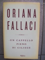 ORIANA FALLACI - UN CAPPELLO PIENO DI CILIEGE - Société, Politique, économie