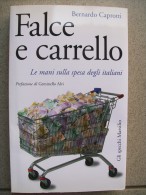 FALCE E CARRELLO Le Mani Sulla Spesa Degli Italiani - Société, Politique, économie