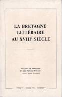 LA BRETAGNE LITTERAIRE AU XVIII Em  Tome 83 1976 N° 4 Duclos La Décade  Rapport La Chalotais Sur Jésuite Freron Tourmine - Bretagne