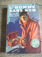 L'homme Sans Nom  Edgar Wallace Hachette 1940 Policier - Hachette - Point D'Interrogation