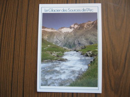 Savoie    Le Glacier Des Sources De L'Arc Et Le Roc Du Mulinet, Environs De Bonneval Sur Arc - Bonneval Sur Arc