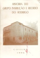 Covilhã - História Do Grupo Instrução E Recreio Do Rodrigo. Castelo Branco (4 Scans) - Poesía