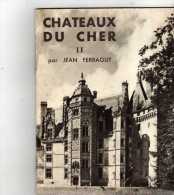 Berry - ChaTeaux Du Cher - II - Par Jean Ferragut - Centre - Val De Loire