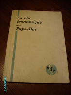 1930s  La Vie Economique Aux Pays Bas  , 65 Pages+ Advertisements ,  Old Brochure , Netherlands  Surinam  Curacao - Andere & Zonder Classificatie