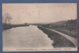 60 OISE - CP PONT DE RETHONDES - L'AISNE VUE PRISE DU PONT - ND. PHOT. N° 128 - ECRITE EN 1915 - Rethondes