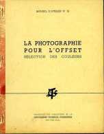 Imprimerie Oberthur:photographie Pour Impression Offset Sélection Couleurs Traduit Par Thuret, Berthou, Cartier Bresson - Otros Aparatos