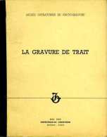 Imprimerie Oberthur :  La Gravure De Trait Pour L'impression Offset Par Rubeaux - Otros Aparatos