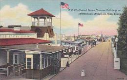 Texas El Paso International Bridge U S Customs Buildings - El Paso