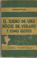 1944 PRIMERIA EDICION - FIRST EDITION -  SHAKESPEARE - EL SUEÑO DE UNA NOCHE DE VERANO Y COMO GUSTEIS - Editorial SOPENA - Literatuur