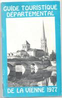 Guide Touristique Et Départemental De La Vienne De 1977  Edité Par OTSI De La Vienne - Poitou-Charentes