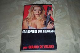 SAS  GERARD DE VILLIERS  °  SAS BOMBES SUR BELGRADE   No 136 - Gerard De Villiers