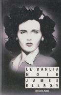 Le Dahlia Noir - De James Ellroy - Rivages Noir N° 100 - 1997 - Rivage Noir