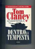 CLANCY T. " Dentro La Tempesta ". 1° Ed. RIZZOLI 1998. - Acción Y Aventura