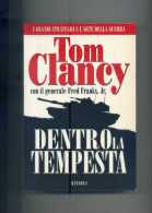 CLANCY T. " Dentro La Tempesta ". 1° Ed. RIZZOLI 1998. - Action & Adventure