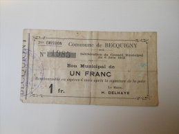 Aisne 02 Becquigny , 1ère Guerre Mondiale 1 Franc 6-6-1915 R , Le Dernier De Cette Commune - Bons & Nécessité