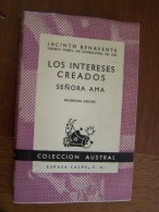 LOS INTERESES CREADOS SENORA AMA JACINTO BENAVENTE 1956 Colleccion Austral N°34 DUODECIMA EDICION - Schulbücher