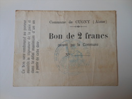 Aisne 02 Cugny , 1ère Guerre Mondiale 2 Francs R , Le Dernier De Cette Commune - Bons & Nécessité