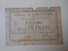 Aisne 02 Croix-Fonsomme , 1ère Guerre Mondiale 1 Franc 4-5-1915 R , Le Dernier De Cette Commune - Bons & Nécessité