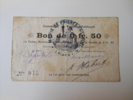 Aisne 02 Frières-Fallouël , 1ère Guerre Mondiale 50 Centimes 17-8-1915 R - Bons & Nécessité