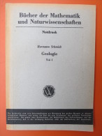 Hermann Schmidt "Geologie" Teil 1, Geologische Vorgänge Der Gegenwart, Notdruck Von 1947 - Livres Scolaires